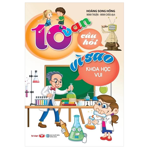 10 Vạn Câu Hỏi Vì Sao - Khoa Học Vui