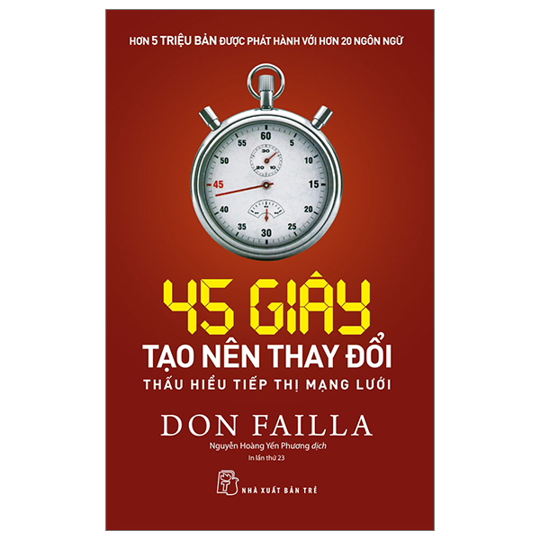 45 giây tạo nên thay đổi: thấu hiểu tiếp thị mạng lưới (tái bản 2023)