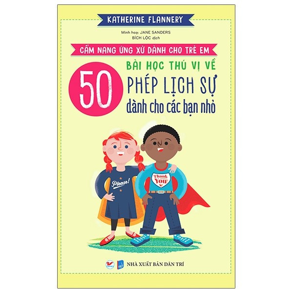 50 bài học thú vị về phép lịch sự dành cho các bạn nhỏ - Ảnh 2