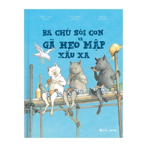 ba chú sói con và gã heo mập xấu xa - bìa cứng - Ảnh 2