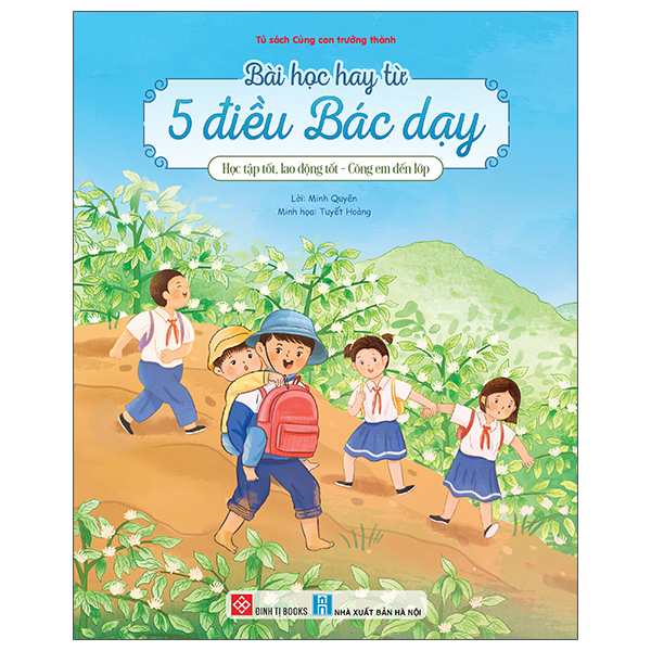 Bài Học Hay Từ 5 Điều Bác Dạy - Học Tập Tốt Lao Động Tốt - Cõng Em Đến Lớp