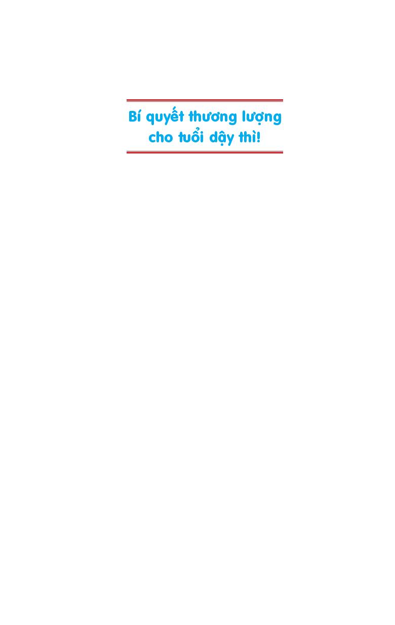 Bí Quyết Thương Lượng Cho Tuổi Dậy Thì - Ảnh 2