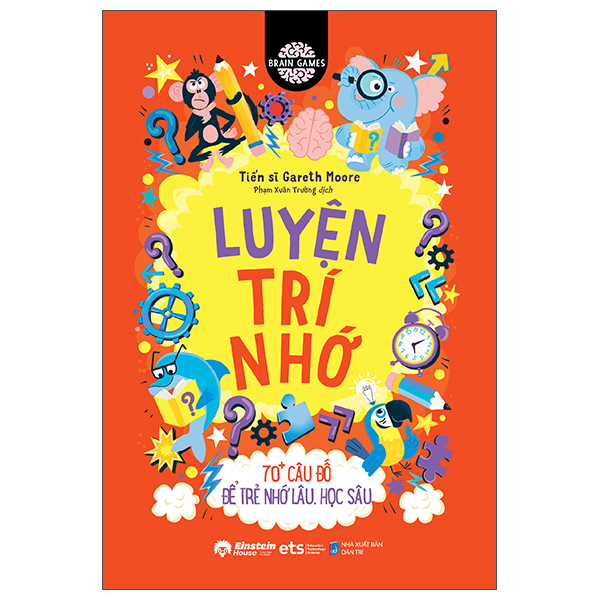 Bộ Brain Games - Luyện Trí Nhớ - 70+ Câu Đố Để Trẻ Nhớ Lâu, Học Sâu