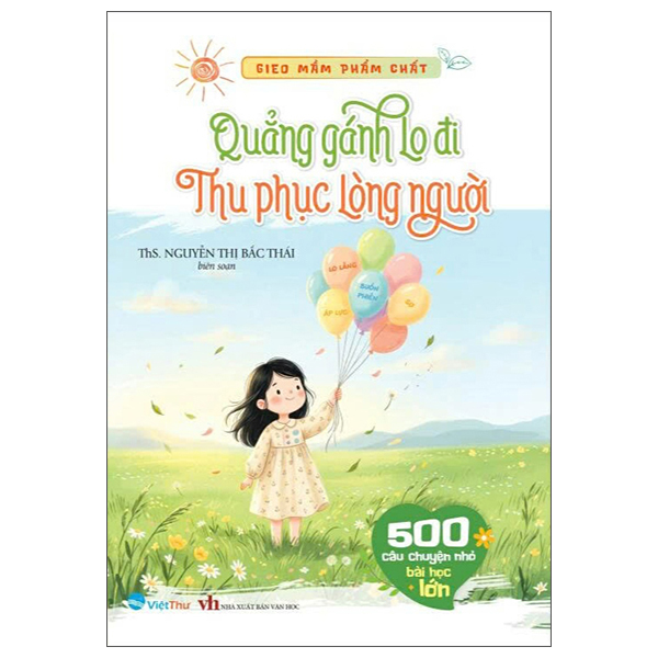 Bộ Gieo Mầm Phẩm Chất - 500 Câu Chuyện Nhỏ Bài Học Lớn - Sự Lương Thiện - Ảnh 17