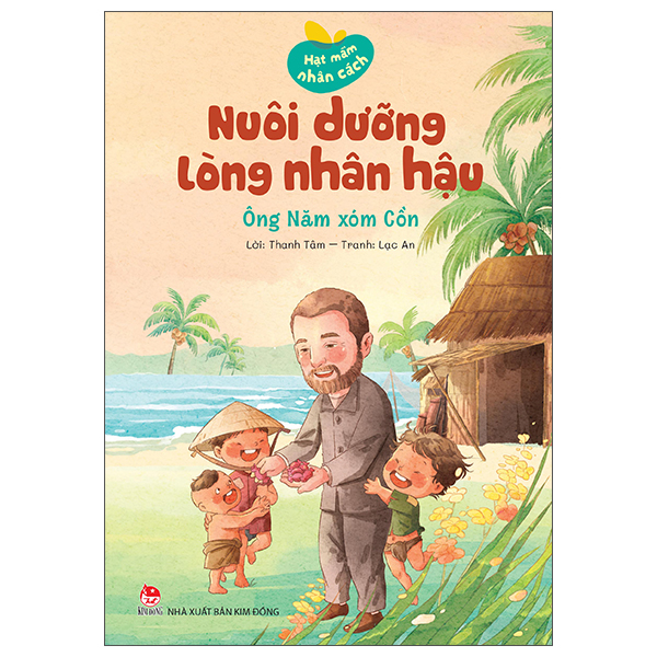Bộ Hạt Mầm Nhân Cách - Nuôi Dưỡng Lòng Biết Ơn - Đất Nước Nặng Ân Tình - Ảnh 17