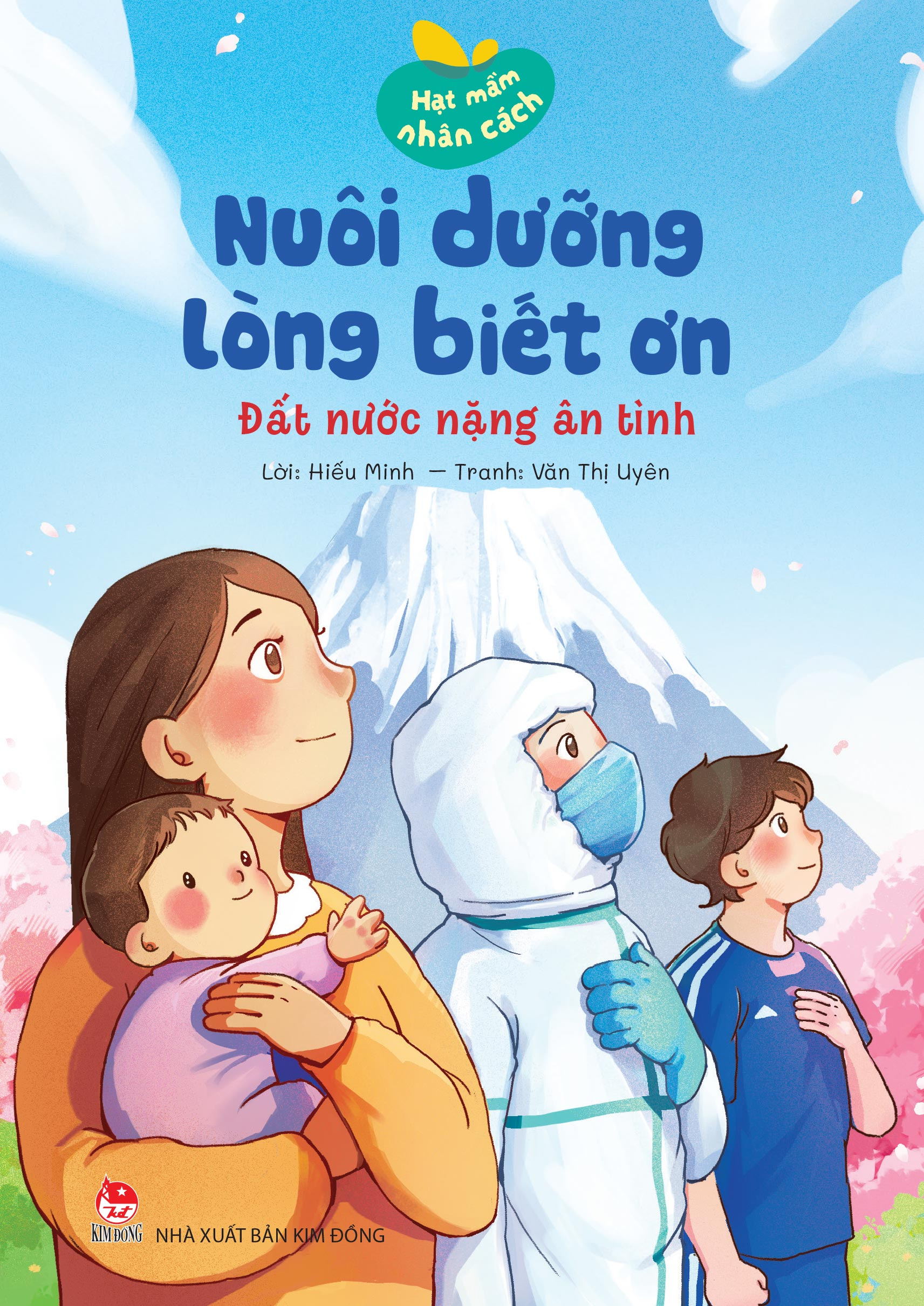 Bộ Hạt Mầm Nhân Cách - Nuôi Dưỡng Lòng Biết Ơn - Đất Nước Nặng Ân Tình - Ảnh 2
