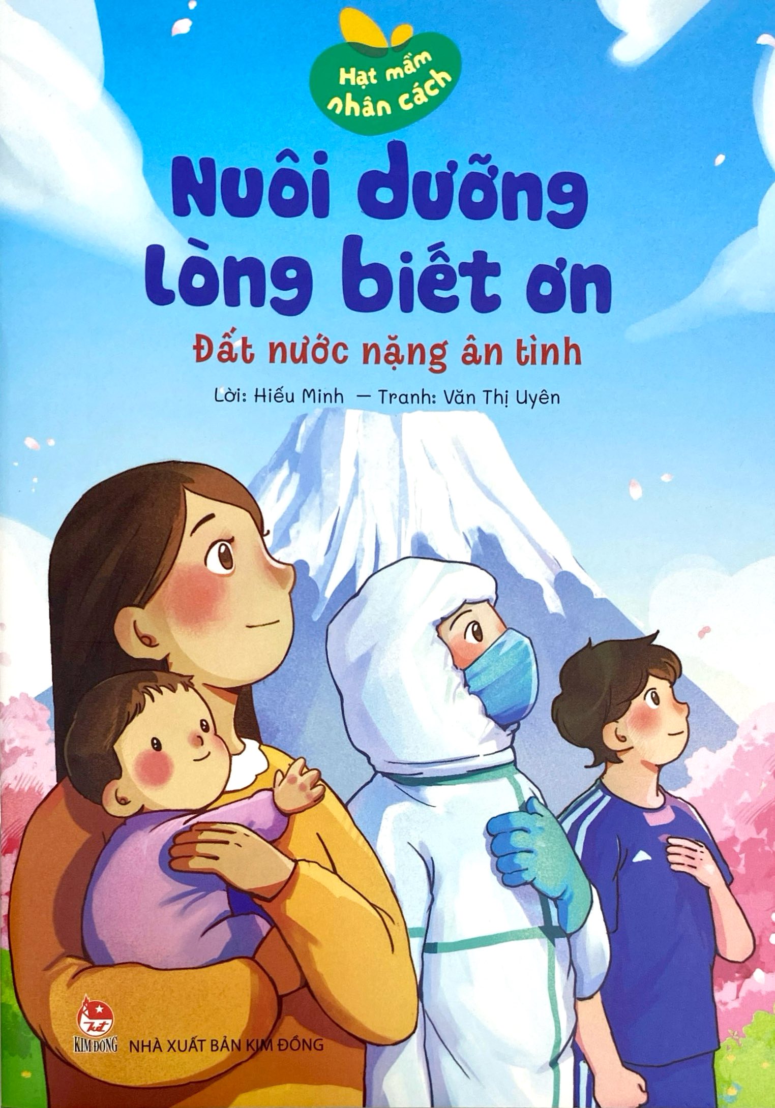 Bộ Hạt Mầm Nhân Cách - Nuôi Dưỡng Lòng Biết Ơn - Đất Nước Nặng Ân Tình - Ảnh 3