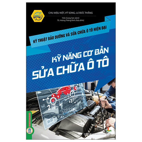 Bộ Kỹ Thuật Bảo Dưỡng Và Sửa Chữa Ô Tô Hiện Đại - Kỹ Năng Cơ Bản Sửa Chữa Ô Tô