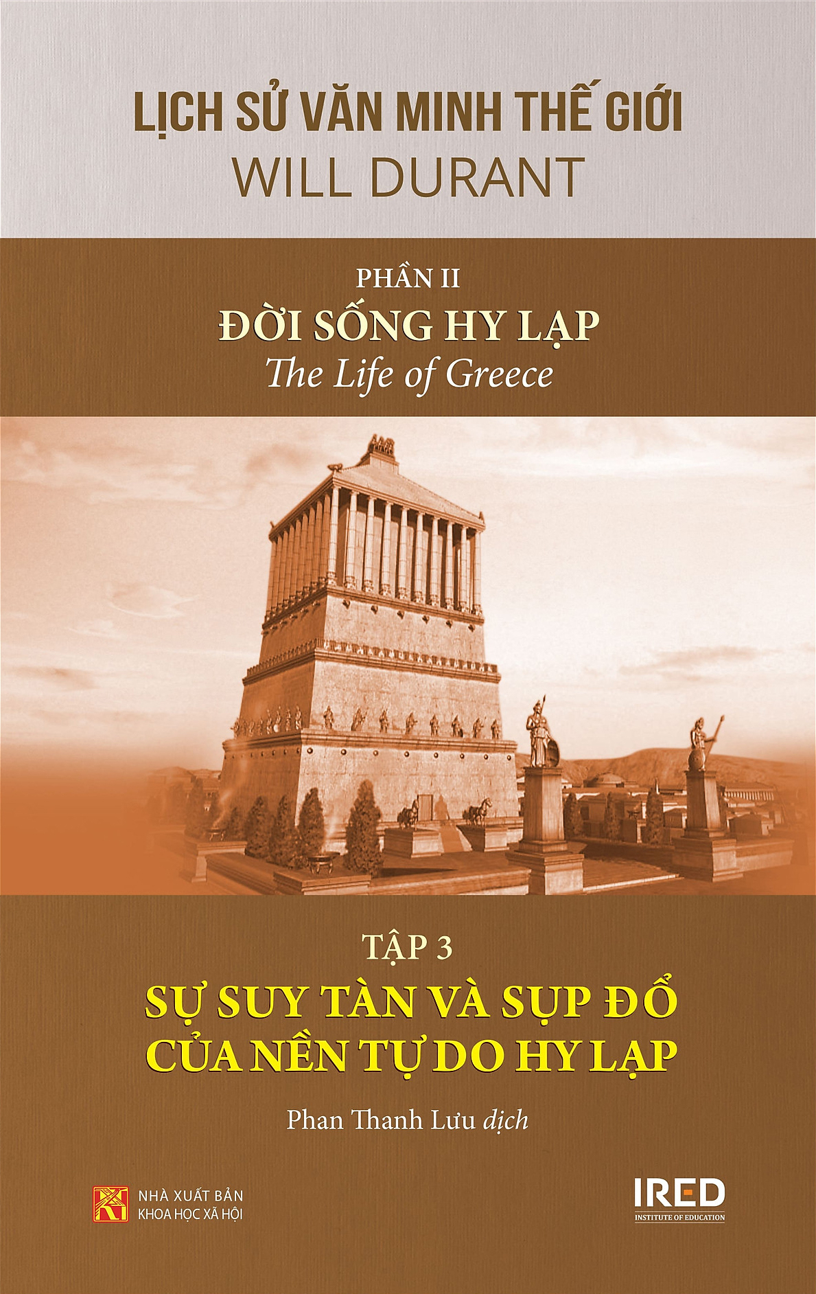 Bộ Lịch Sử Văn Minh Thế Giới - Phần II - Đời Sống Hy Lạp - Tập 3 - Sự Suy Tàn Và Sụp Đổ Của Nền Tự Do Hy Lạp - Bìa Cứng - Ảnh 2
