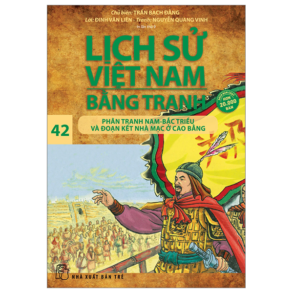 Bộ Lịch Sử Việt Nam Bằng Tranh - Tập 42 - Phân Tranh Nam-Bắc Triều Và Đoạn Kết Nhà Mạc Ở Cao Bằng (Tái Bản 2024)