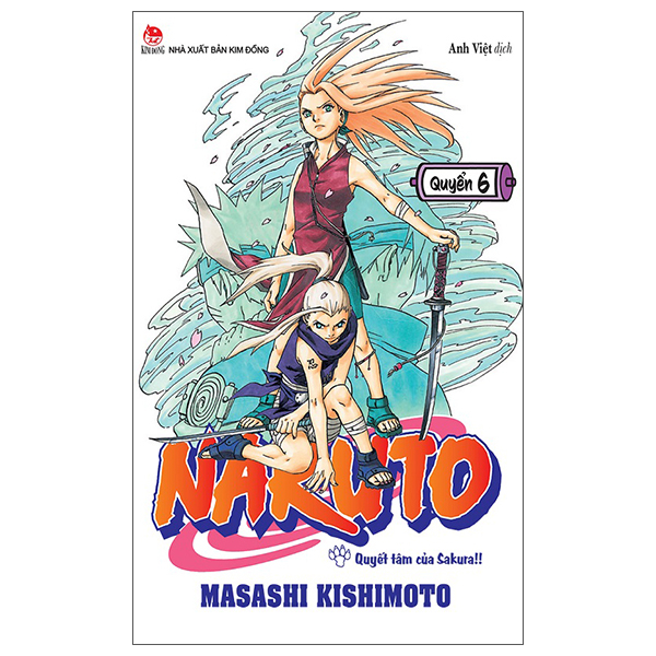 Bộ Naruto - Tập 6 - Quyết Tâm Của Sakura!! (Tái Bản 2025)