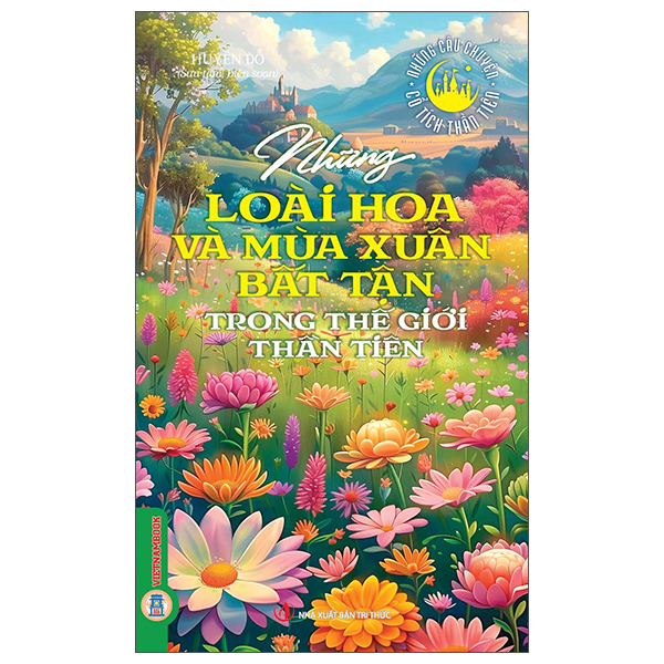 Bộ Những Câu Chuyện Cổ Tích Thần Tiên - Những Nàng Tiên Nhân Hậu Trong Thế Giới Thần Tiên - Ảnh 6