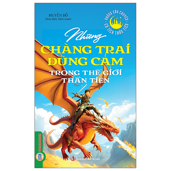Bộ Những Câu Chuyện Cổ Tích Thần Tiên - Phép Màu Và Những Điều Kì Diệu Trong Thế Giới Thần Tiên - Ảnh 3