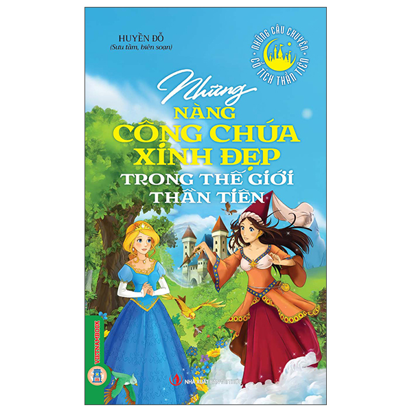 Bộ Những Câu Chuyện Cổ Tích Thần Tiên - Phép Màu Và Những Điều Kì Diệu Trong Thế Giới Thần Tiên - Ảnh 4