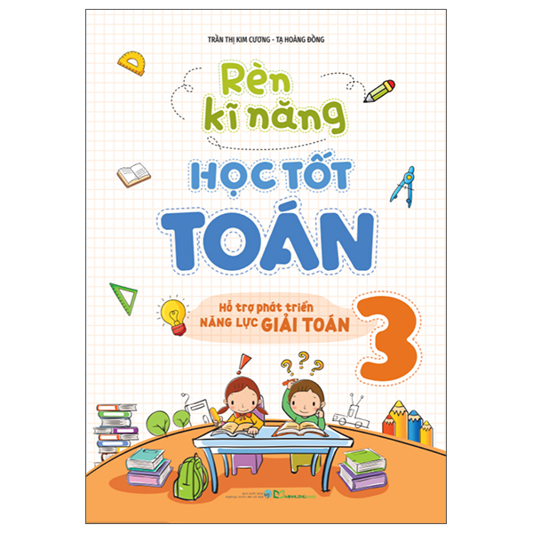 Bộ Rèn Kĩ Năng Học Tốt Toán 6 - Hỗ Trợ Phát Triển Năng Lực Giải Toán (Tái Bản 2026) - Ảnh 3