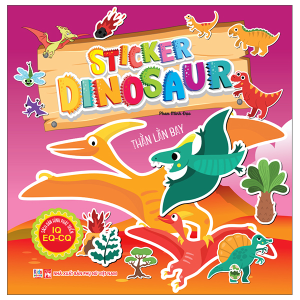 Bộ Sách Dán Hình Phát Triển IQ- EQ-CQ - Sticker Dinosaur - Khủng Long Bạo Chúa - Ảnh 2