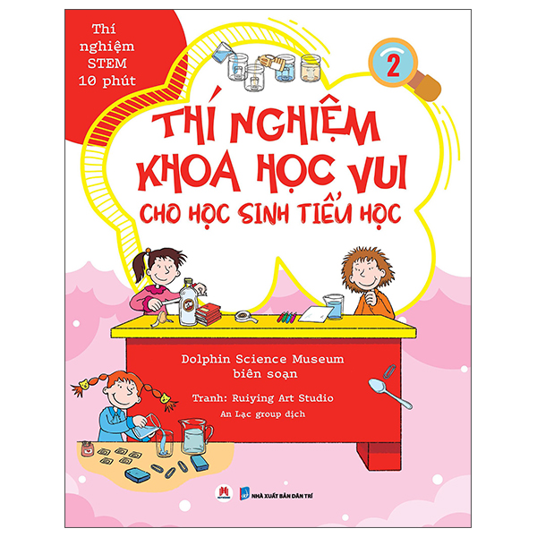 Bộ Thí Nghiệm Stem 10 Phút - Thí Nghiệm Khoa Học Vui Cho Học Sinh Tiểu Học - Tập 1 - Ảnh 2