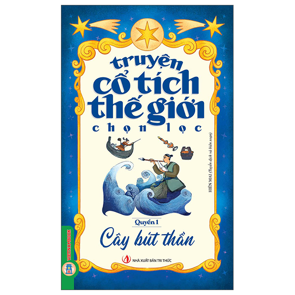 Bộ
Truyện Cổ Tích Thế Giới Chọn Lọc - Quyển 3 - Alađanh Và Cây Đèn Thần - Ảnh 2