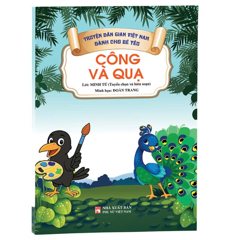 Bộ Truyện Dân Gian Việt Nam Dành Cho Bé Yêu - Công Và Quạ - Ảnh 2