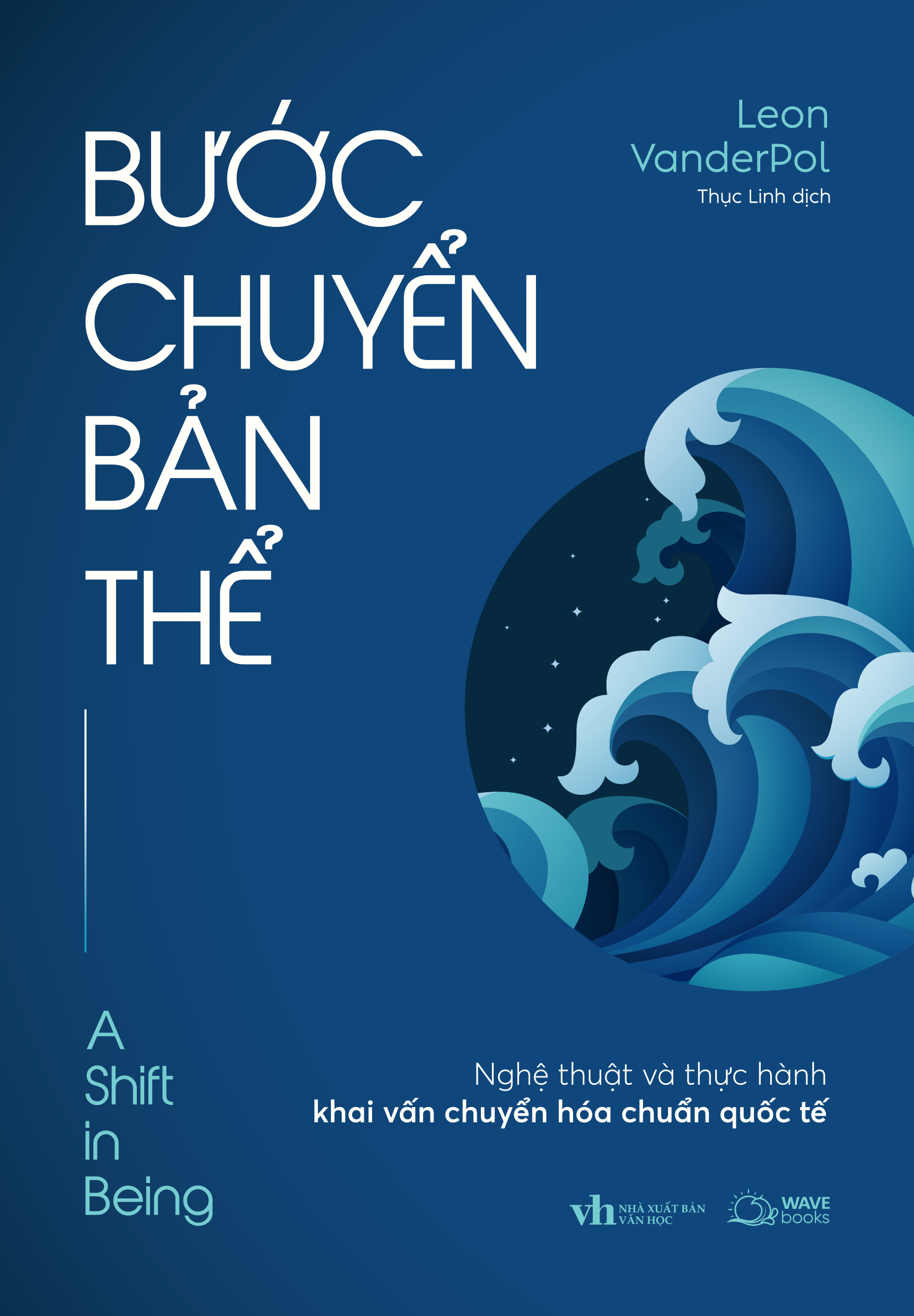 Bước Chuyển Bản Thể - Nghệ Thuật Và Thực Hành Khai Vấn Chuyển Hóa Chuẩn Quốc Tế - Ảnh 2