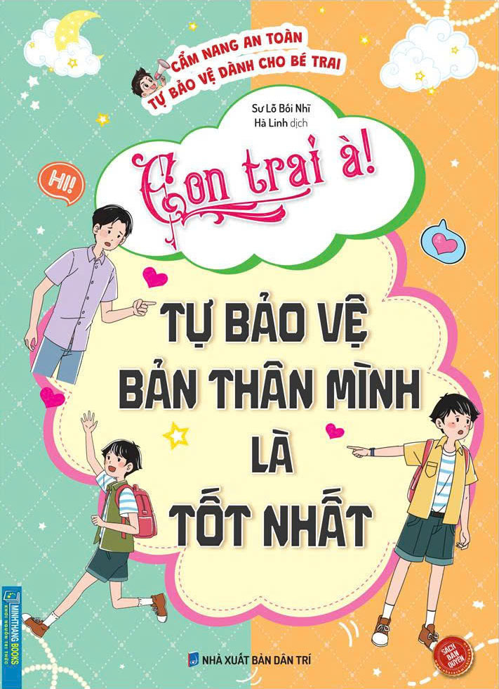 Cẩm Nang An Toàn Tự Bảo Vệ Dành Cho Bé Trai - Con Trai À! Tự Bảo Vệ Bản Thân Mình Là Tốt Nhất (Tái Bản 2026) - Ảnh 2