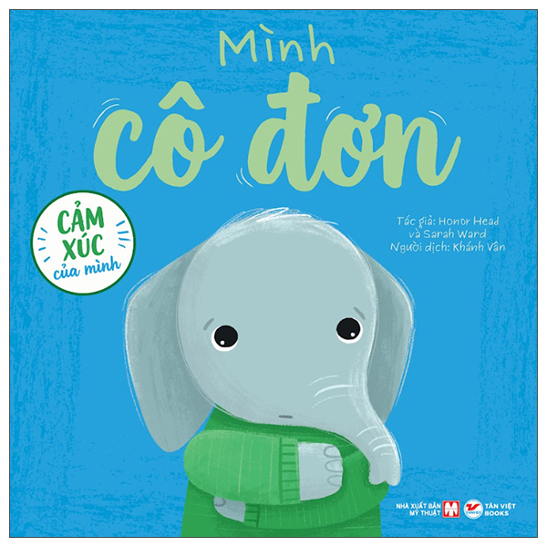 Cảm Xúc Của Mình - Mình Cô Đơn - Bìa Cứng