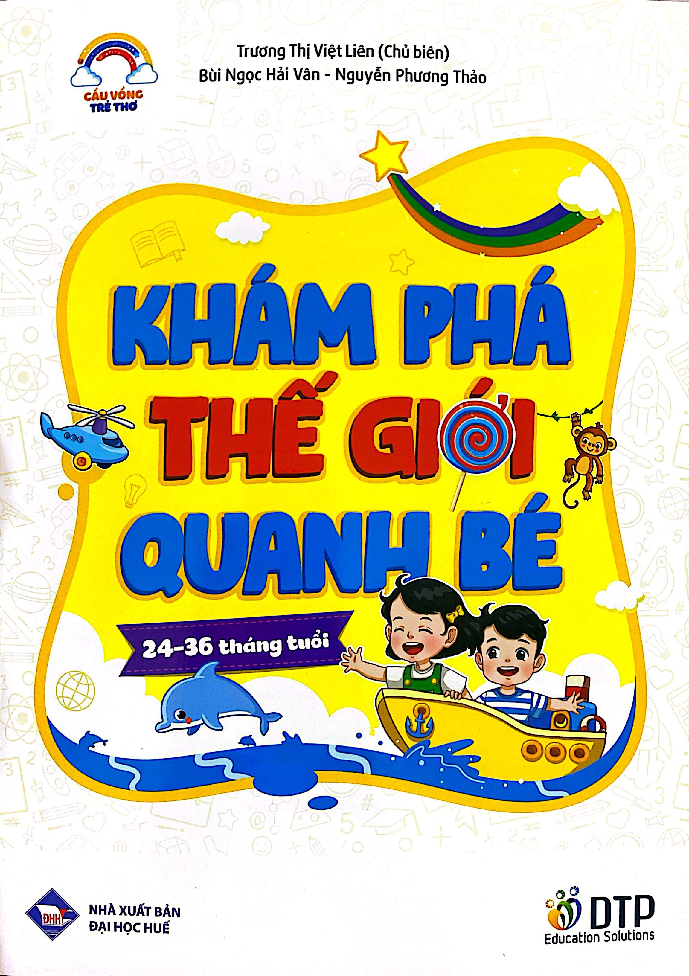 Cầu Vồng Trẻ Thơ - Khám Phá Thế Giới Quanh Bé - Dành Cho Trẻ 24-36 Tháng Tuổi - Ảnh 2
