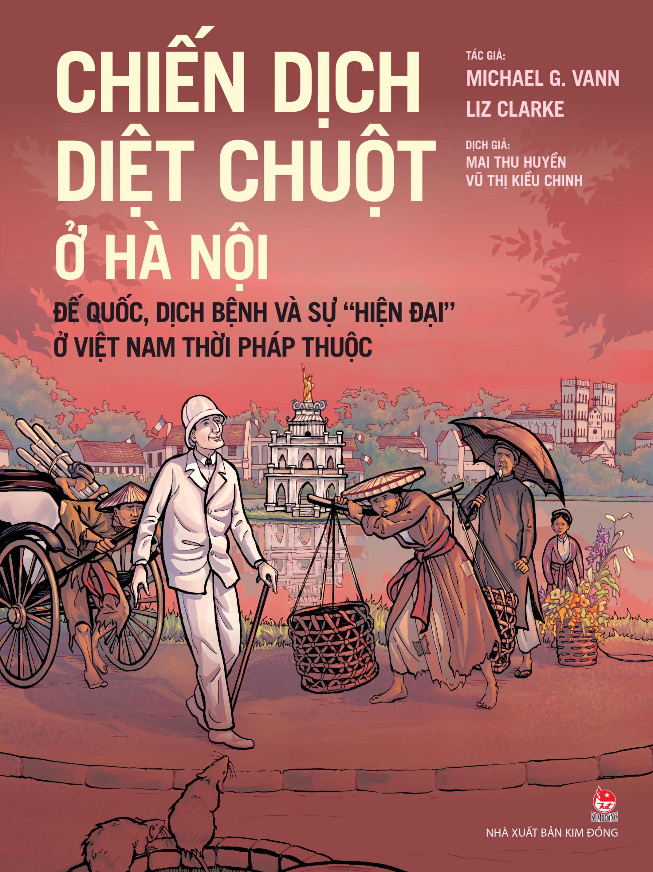 Chiến Dịch Diệt Chuột Ở Hà Nội - Đế Quốc, Dịch Bệnh Và Sự "Hiện Đại" Ở Việt Nam Thời Pháp Thuộc - Ảnh 2