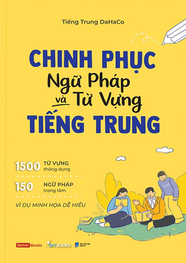Chinh Phục Ngữ Pháp Và Từ Vựng Tiếng Trung - Ảnh 2