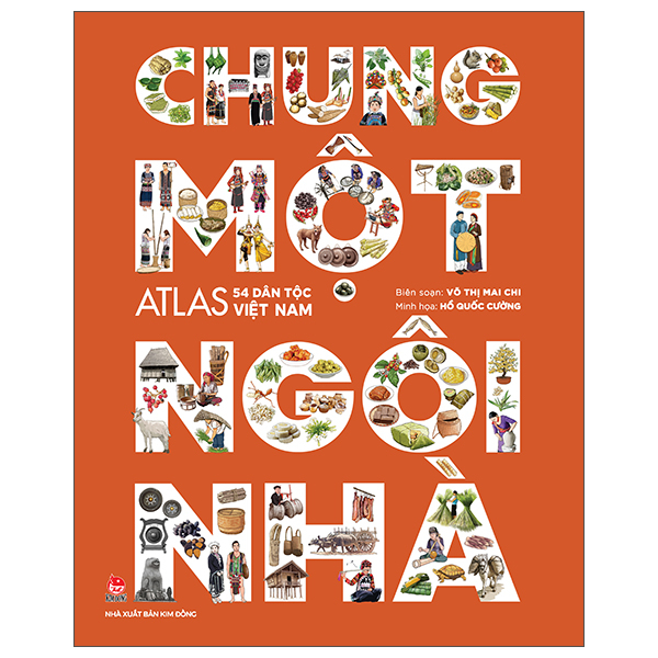 Chung Một Ngôi Nhà - Atlas 54 Dân Tộc Việt Nam