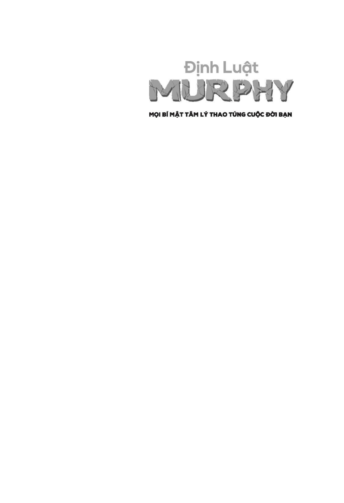 định luật murphy - mọi bí mật tâm lý thao túng cuộc đời bạn - Ảnh 5