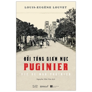 đời tổng giám mục puginier - Ảnh 2