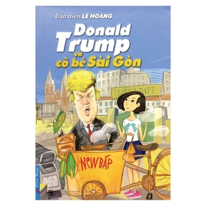 donald trump và cô bé sài gòn - Ảnh 15