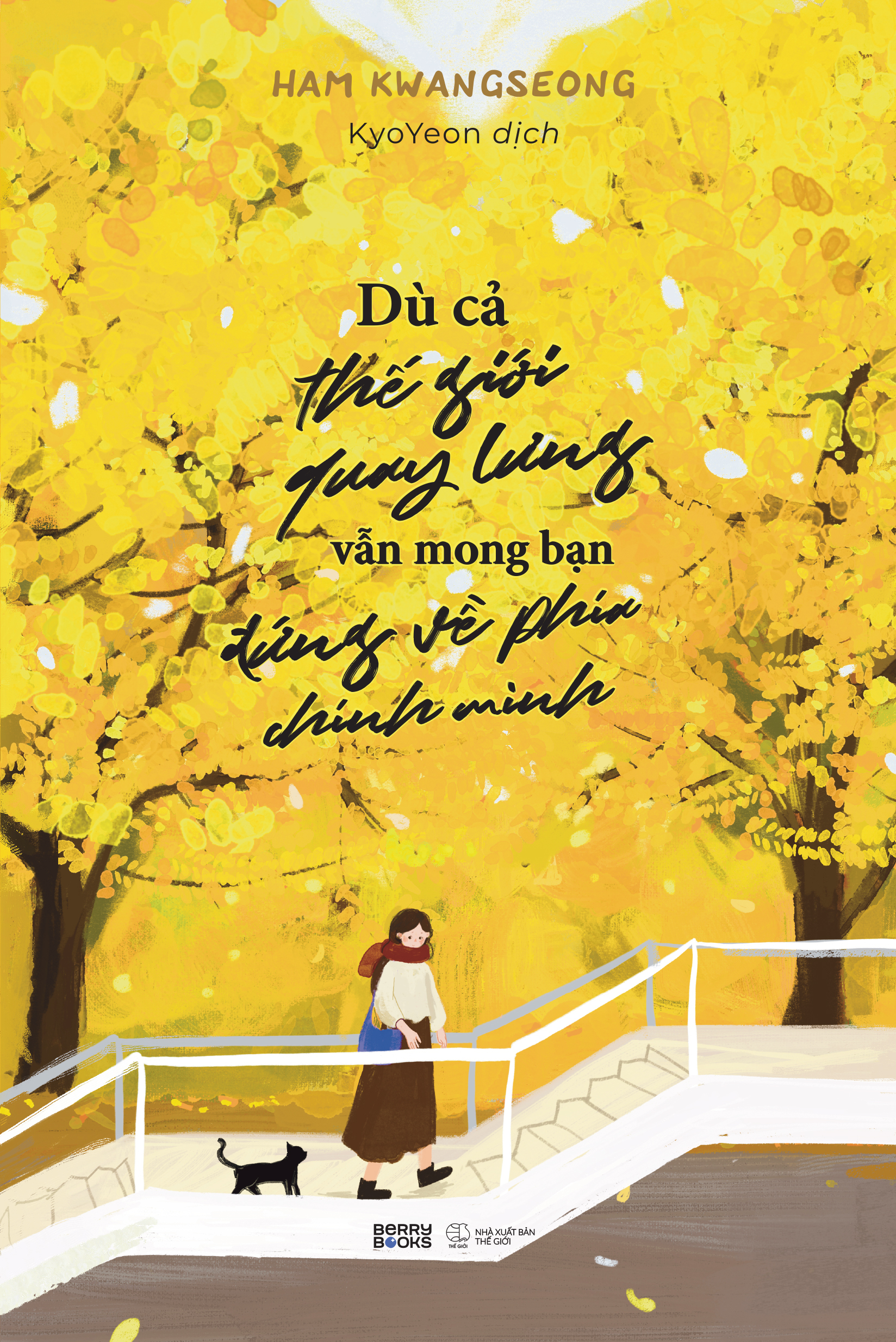 Dù Cả Thế Giới Quay Lưng Vẫn Mong Bạn Đứng Về Phía Chính Mình - Ảnh 2