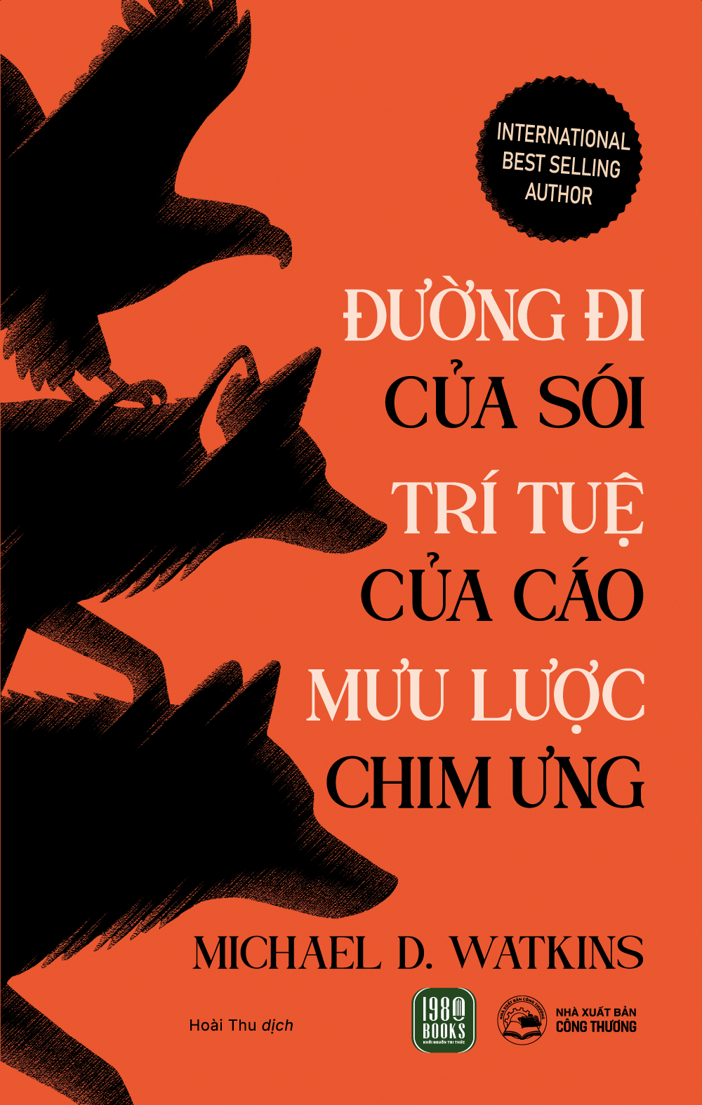 Đường Đi Của Sói - Trí Tuệ Của Cáo - Mưu Lược Chim Ưng - Ảnh 2