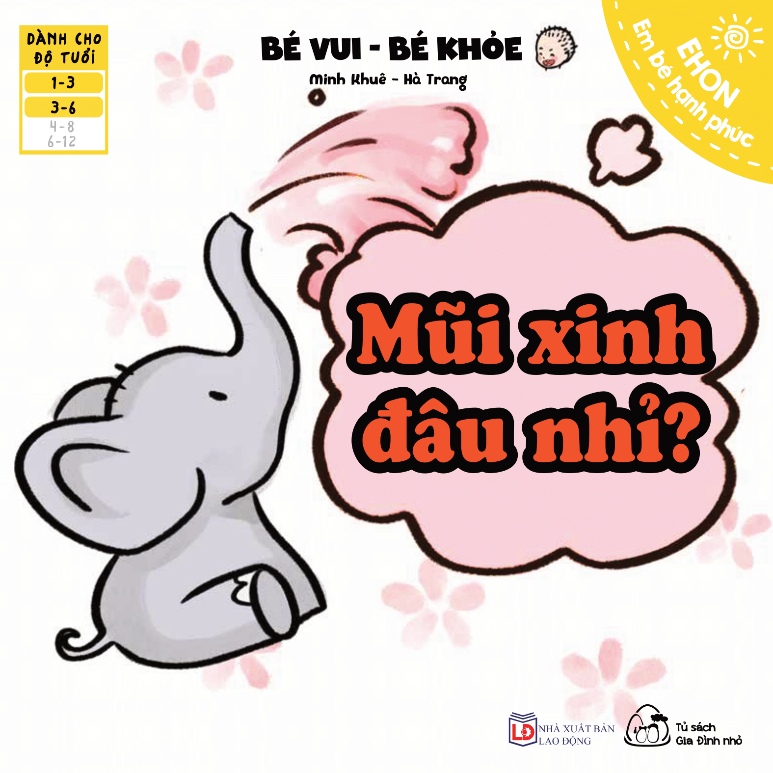ehon em bé hạnh phúc - bé vui bé khỏe: mũi xinh đâu nhỉ (dành cho bé 1-6 tuổi) - Ảnh 8