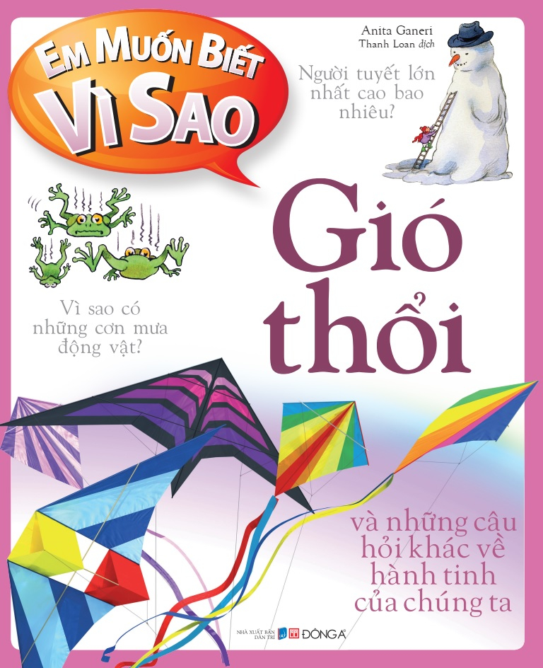 em muốn biết vì sao - gió thổi và những câu hỏi khác về hành tinh của chúng ta (tái bản 2022) - Ảnh 6