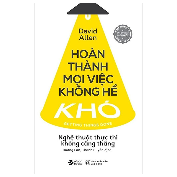 Hoàn Thành Mọi Việc Không Hề Khó - Nghệ Thuật Thực Thi Không Căng Thẳng