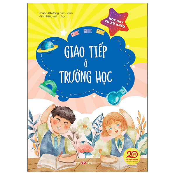 Học Hay Cư Xử Khéo - Tuyệt Chiêu Giao Tiếp - Ảnh 2