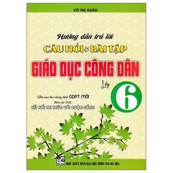 Hướng Dẫn Trả Lời Câu Hỏi Và Bài Tập Giáo Dục Công Dân 6 (Kết Nối)