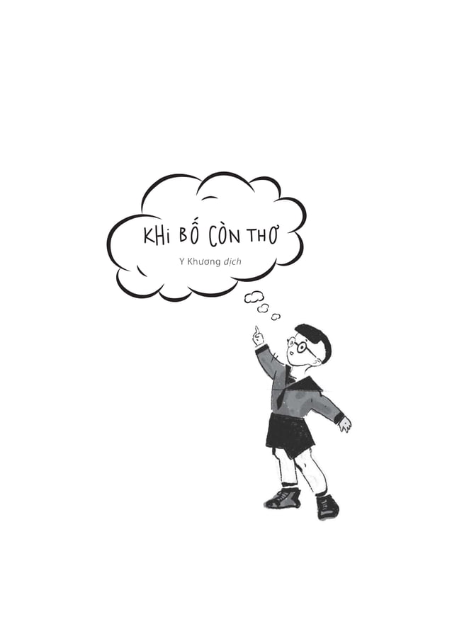 khi bố còn thơ - Ảnh 10