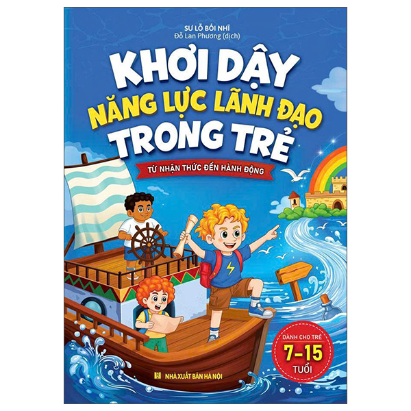 Khơi Dậy Năng Lực Lãnh Đạo Trong Trẻ - Từ Nhận Thức Đến Hành Động