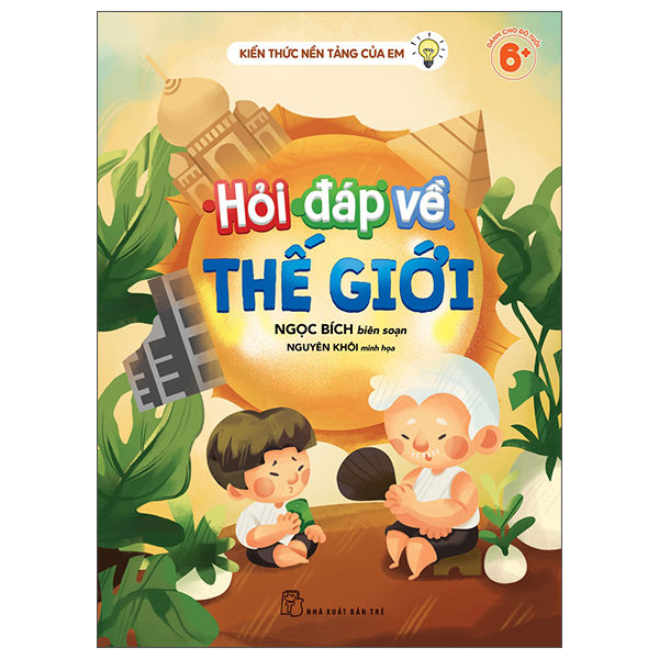 Kiến Thức Nền Tảng Của Em - Hỏi Đáp Về Thế Giới