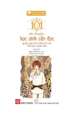 kỹ năng sống dành cho học sinh - 101 câu chuyện học sinh cần đọc - giúp các em kiên trì và nỗ lực vươn lên (tái bản 2024) - Ảnh 3