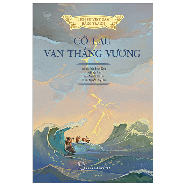 lịch sử việt nam bằng tranh - cờ lau vạn thắng vương (bản màu) (tái bản 2023)