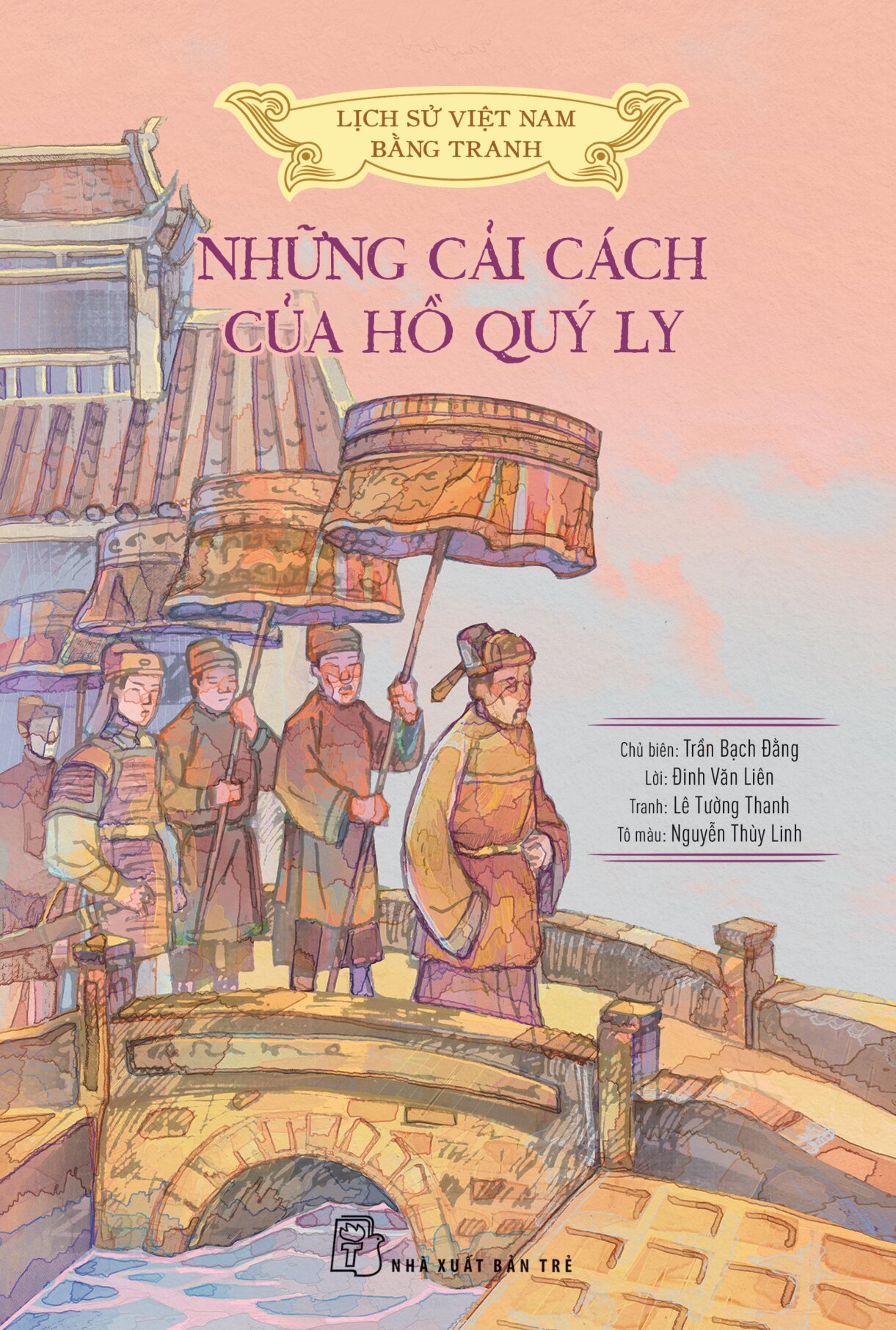 Lịch Sử Việt Nam Bằng Tranh - Những Cải Cách Của Hồ Quý Ly - Bản Màu - Ảnh 2