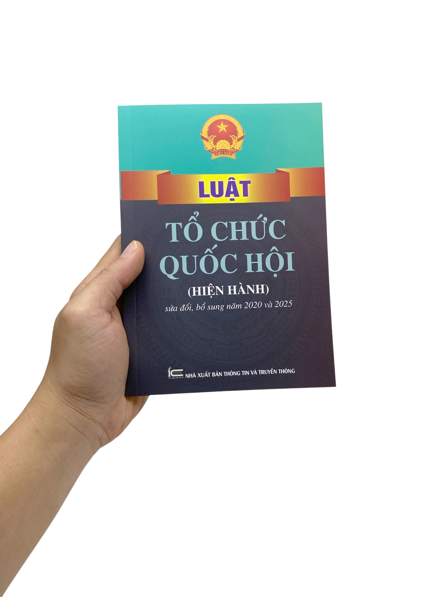 Luật Tổ Chức Quốc Hội (Hiện Hành) (Sửa Đổi, Bổ Sung Năm 2020 Và 2025) - Ảnh 7