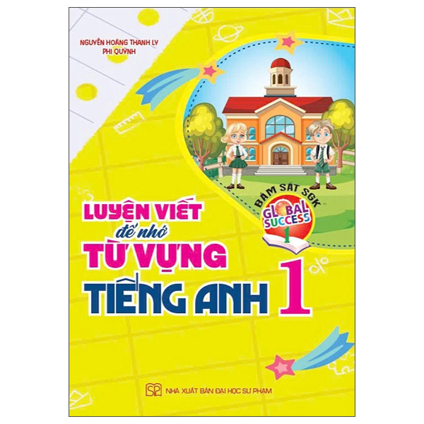 Luyện Viết Để Nhớ Từ Vựng Tiếng Anh 3 (Global Success) - Ảnh 2