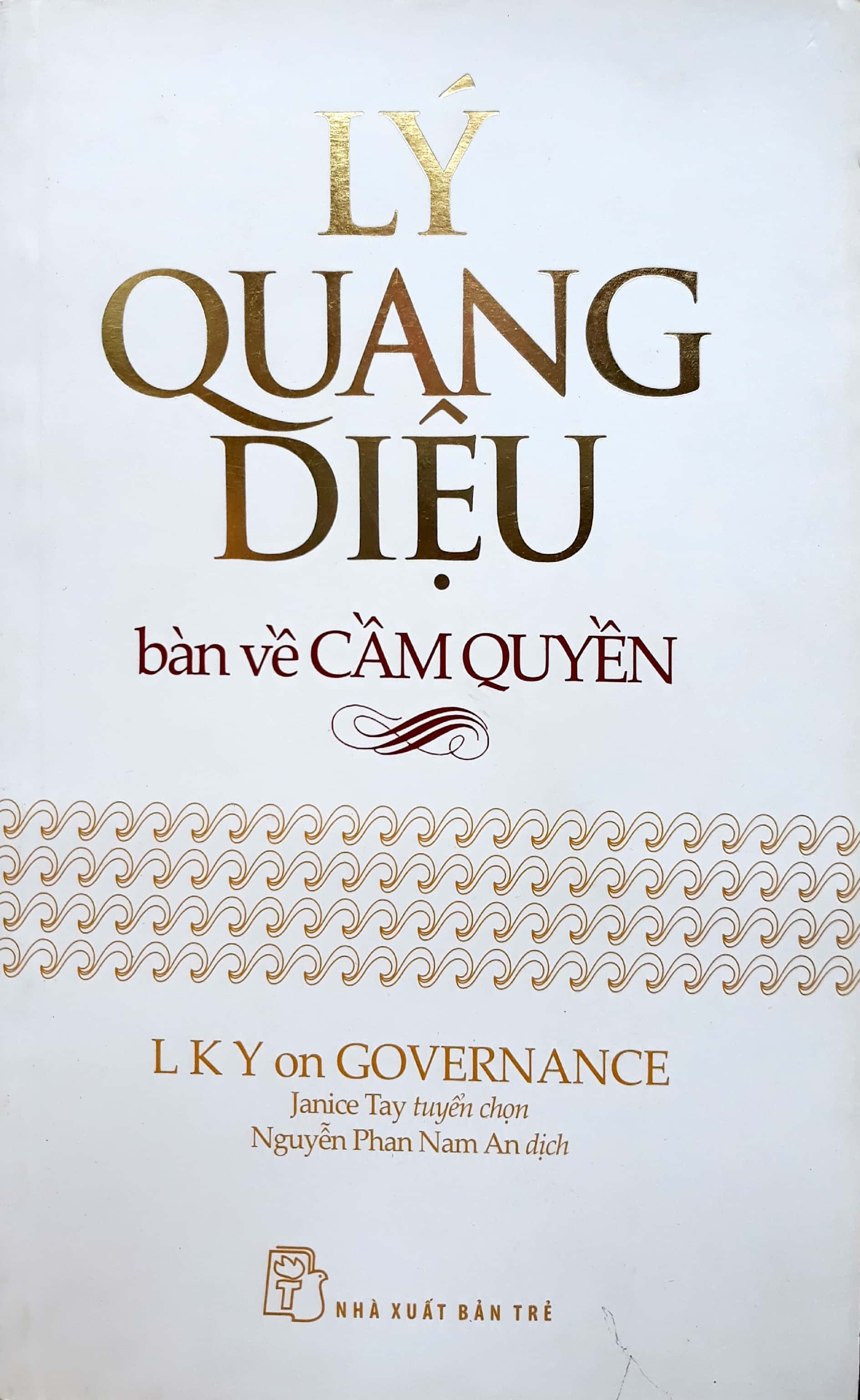 Lý Quang Diệu Bàn Về Quản Lý - Ảnh 8