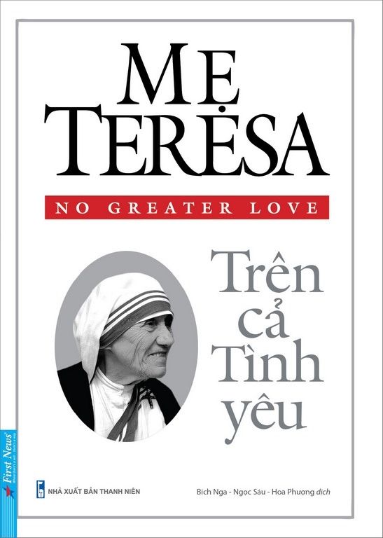 mẹ teresa - trên cả tình yêu (tái bản) - Ảnh 2